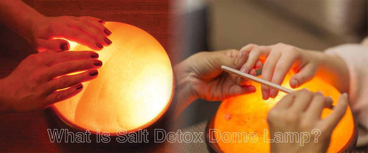 What is salt detox dome lamp?